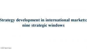 What is strategic window
