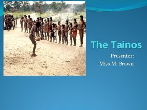 Appearance of the tainos