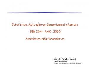 Estatstica Aplicao ao Sensoriamento Remoto SER 204 ANO