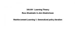 580 691 Learning Theory Reza Shadmehr Jrn Diedrichsen