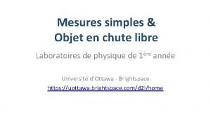 Mesures simples Objet en chute libre Laboratoires de