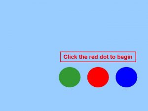 Click the red dot to begin 3 5