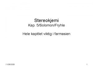 Stereokjemi Kap 5SolomonFryhle Hele kapitlet viktig i farmasien