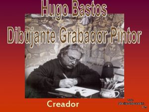 Creador La obra de Hugo produce Encuentros entre