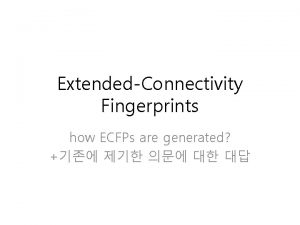 Extended connectivity fingerprints