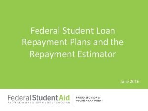 Federal Student Loan Repayment Plans and the Repayment