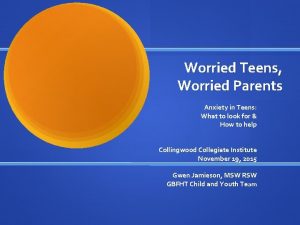 Worried Teens Worried Parents Anxiety in Teens What