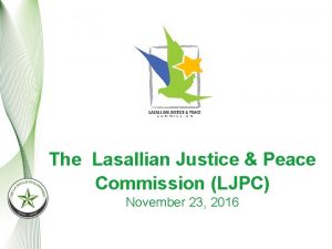 The Lasallian Justice Peace Commission LJPC November 23