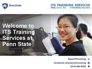 Welcome to ITS Training Services at Penn State