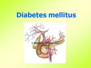 Diabetes mellitus chronick etiopatogeneticky nejednotn onemocnn zkladnm rysem