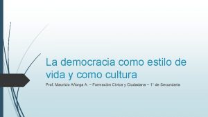 La democracia como estilo de vida y como