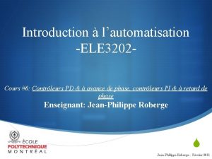 Introduction lautomatisation ELE 3202 Cours 6 Contrleurs PD