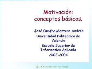 Motivacin conceptos bsicos Jos Onofre Montesa Andrs Universidad