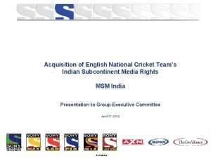 Acquisition of English National Cricket Teams Indian Subcontinent