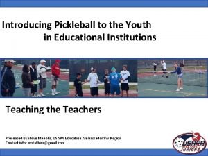 Introducing Pickleball to the Youth in Educational Institutions
