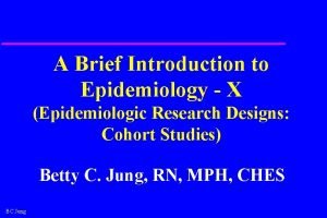 A Brief Introduction to Epidemiology X Epidemiologic Research