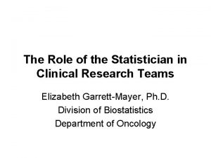 Role of statistician in clinical trials