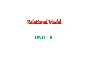Relational Model UNIT II Relational Model in DBMS