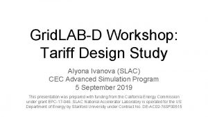 Grid LABD Workshop Tariff Design Study Alyona Ivanova