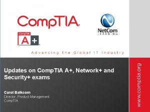 Updates on Comp TIA A Network and Security