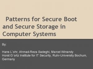 Patterns for Secure Boot and Secure Storage in