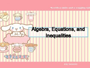 Algebra Equations and Inequalities Algebra Equations and Inequalities Algebra Equations and Inequalities Algebra Equations and Inequalities