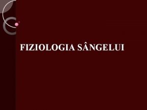 FIZIOLOGIA S NGELUI Msurarea volumelor lichidiene ale organismului