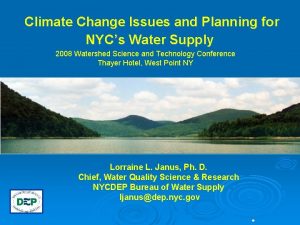 Climate Change Issues and Planning for NYCs Water