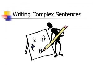 What are complex sentences