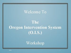 Oregon intervention system