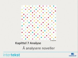 Kapittel 7 Analyse SG designFotolia analysere noveller Frlesingsoppgave