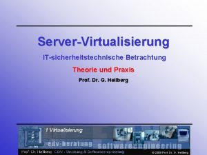 ServerVirtualisierung ITsicherheitstechnische Betrachtung Theorie und Praxis Prof Dr