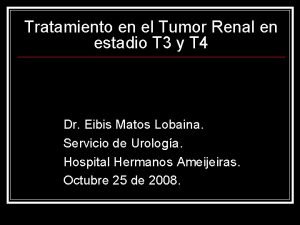 Tratamiento en el Tumor Renal en estadio T