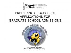 PREPARING SUCCESSFUL APPLICATIONS FOR GRADUATE SCHOOL ADMISSIONS APPLICATION