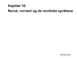 Kapittel 10 Norsk norrnt og de nordiske sprkene