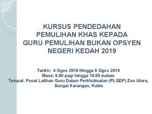 KURSUS PENDEDAHAN PEMULIHAN KHAS KEPADA GURU PEMULIHAN BUKAN