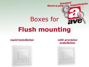 Electrical plant Boxes for Flush mounting rapid installation