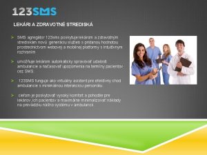 LEKRI A ZDRAVOTN STREDISK SMS agregtor 123 sms LEKRI A ZDRAVOTN STREDISK SMS agregtor 123 sms