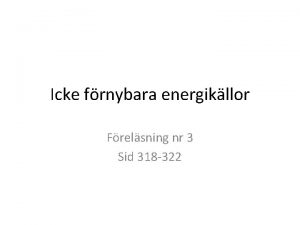 Icke frnybara energikllor Frelsning nr 3 Sid 318