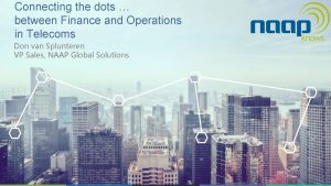 Connecting the dots between Finance and Operations in
