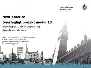 Kbenhavns Kommune Next practice tvrfagligt projekt modul 13