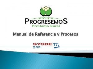 Manual de Referencia y Procesos Indice 1 Introduccin