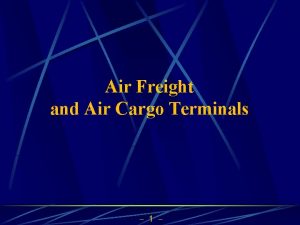 Air Freight and Air Cargo Terminals 1 Division