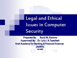 Legal and ethical issues in computer security