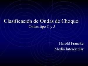 Clasificacin de Ondas de Choque Ondas tipo C