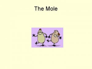 The Mole Diatomic elements elements that do not