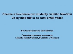 Chemie a biochemie pro studenty zubnho lkastv Co