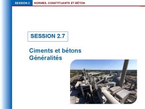 SESSION 2 NORMES CONSTITUANTS ET BTON SESSION 2