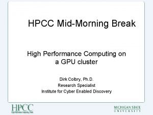 HPCC MidMorning Break High Performance Computing on a