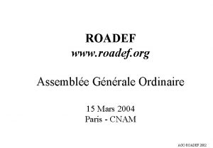 ROADEF www roadef org Assemble Gnrale Ordinaire 15